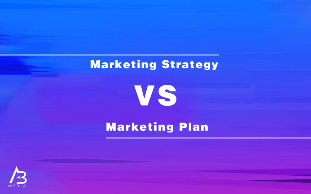 Marketing Strategy VS Marketing Plan 